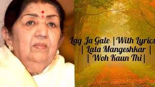Lag Ja Gale song with Lyrics | Lata Mangeshkar | Woh Kaun Thi (oringnal)