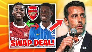 Arsenal Negotiating Yves Bissouma SWAP Deal With Eddie Nketiah! | Edmond Tapsoba Transfer?