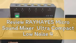 Review RAYHAYES Micro Sound Mixer  Ultra Compact Low Noise 4 Channels Audio Interface Original