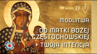 MODLITWA DO MATKI BOŻEJ CZĘSTOCHOWSKIEJ ❤️ DO PANI JASNOGÓRSKIEJ - BĄDŹ NASZĄ POMOCĄ I OBRONĄ