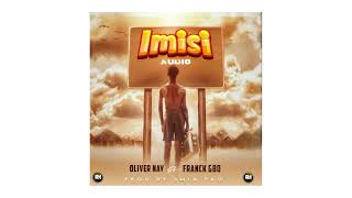 Imisi by Oliver Nay ft Franck G80 (Official Audio)