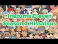Inazuma Eleven Season 2 - All Hissatsu Techniques/Tactics