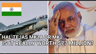 TEJAS MK1A, TEJAS MK2 OR TEJAS MWF: IS IT REALLY WORTH $77 MILLION? #India #Tejas #IndianAirForce