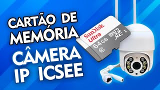 Como colocar Cartão de Memória na Câmera IP ICSEE