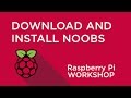 Raspberry Pi Workshop - Chapter 1 - Download and Install NOOBS