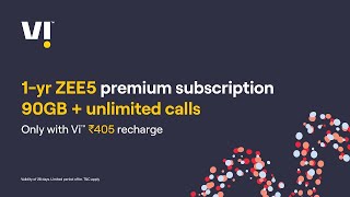 Get 1-yr ZEE5 premium subscription 90GB + unlimited calls only with Vi™ ₹405 recharge