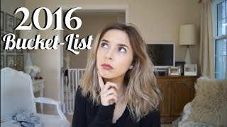 My 2016 Bucket List \u0026 Resolutions