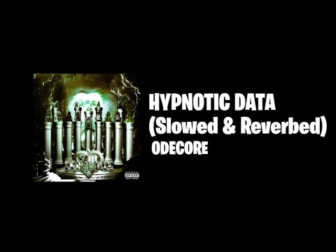 Odecore Hypnotic Data Slowed Reverbed Youtube