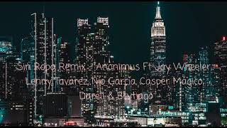 Sin Ropa Remix - Anonimus Ft Jay Wheeler Lenny Tavarez, Nío García Casper Mágico Darell & Brytiago