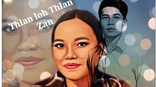 THLAN LOH THLAN ZAN