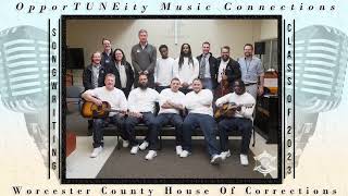 OpporTUNEity Music Connections Songwriting Concert 2023, Worcester County House of Corrections