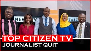 Top Citizen TV Jourrnalist Quits, Francis Gachuri | News54