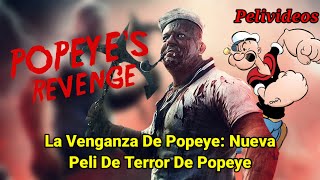 La Venganza De Popeye: Popeye De Terror | Pelivideos Oficial