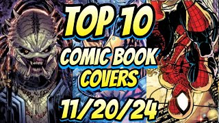 Top 10 Comic Book Covers New Comic Books 11/20/24