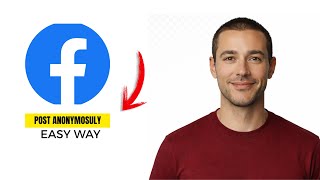 How To Post Anonymously On Facebook (EASY WAY 2026)