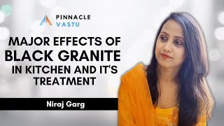 Major effects of Black Granite in kitchen and it's Treatment | By Niraj Garg