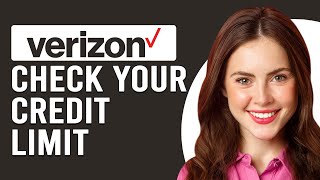 How To Check Verizon Credit Limit (How To Find Out Verizon Credit Limit)