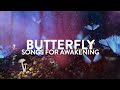 Butterfly (528 Hz) | Songs for Awakening | Music for Spiritual Enlightenment, Consciousness, Healing