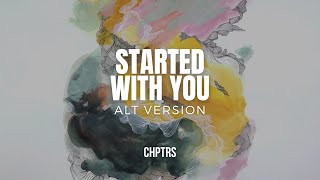Started With You (Alt Version)