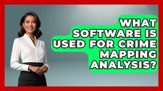 What Software Is Used For Crime Mapping Analysis? - True Crime Lovers