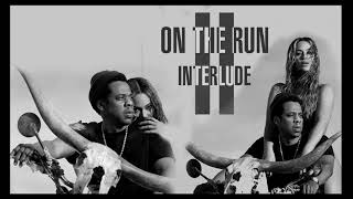 Beyonce & Jay-Z - interlude ( ON THE RUN II) [studio version]