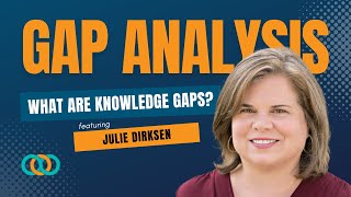 Gap Analysis: What are Knowledge Gaps?