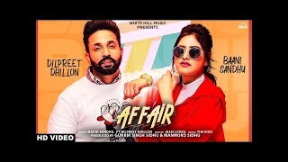 Affair -  Baani Sandhu ft Dilpreet Dhillon, Jassi Lokha | Latest Punjabi Song 2019