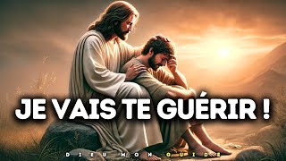 Dieu Dit : Je Vais Te Guérir ! | Message de Dieu pour Toi Aujourd'hui | Message de Dieu pour Toi