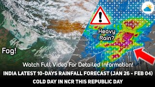 India Latest 10-Days Rainfall Forecast (Jan 26 - Feb 04) - Cold day in NCR this Republic Day