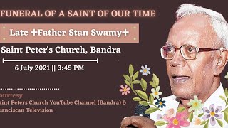 FUNERAL OF A SAINT OF OUR TIME || Late ➕Father Stan Swamy➕