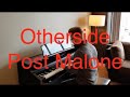 Otherside - Post Malone (Piano Cover)