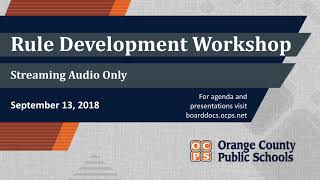 OCPS | 2018-09-13 Rule Development Workshop