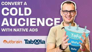 Native Advertising for Cold Traffic – Customer Journey on Taboola, Outbrain \u0026 Yahoo Gemini