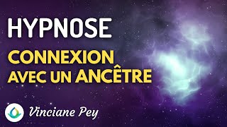 Connexion avec un Ancêtre - Hypnose Transpersonnelle par Vinciane Pey