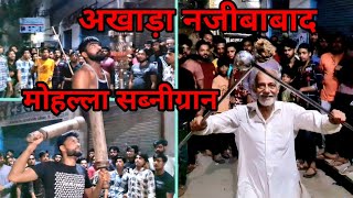 Akhada Najibabad ||Mohalla Sabnigran || Muharram || #youtubelive #viralvideo #nbd #najibabad