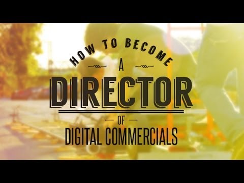 How to Make a Commercial Online | How to Become a Director How to Make a Commercial Online | How to Become a Director