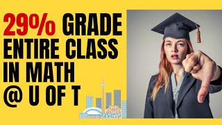 29 percent is the average grade for the Math class at the University of Toronto.