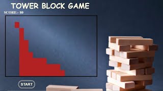 TOWER BLOCK GAME ||STACK GAME || USING HTML CSS AND JAVASCRIPT || WEB PROJECTS|| WITH SOURCE CODE