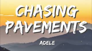Chasing Pavements - Adele (Lyrics)