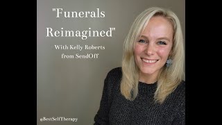 "Funerals Reimagined" with SendOff