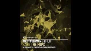 Andy Woldman \u0026 DJ T.H. - Bang The Pop's Preview