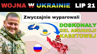 21 LIP: MASOWE UŻYCIE AMUNICJI KASETOWEJ ZMIOTŁO POSIŁKI ROSJAN | Wojna w Ukrainie Wyjaśniona