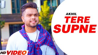 Tere Supne - Akhil (HD Video) | Desi Routz | Latest Punjabi Songs 2023 | New Punjabi songs 2023