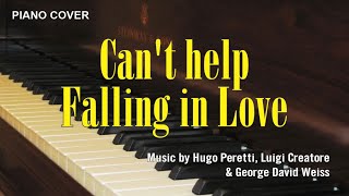 CAN'T HELP FALLING IN LOVE - Hugo Peretti, Luigi Creatore \u0026 George David Weiss || Piano cover