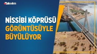 Nissibi Köprüsü görüntüsüyle adeta büyülüyor! Yıllık ortalama 46,5 milyon TL tasarruf sağlıyor