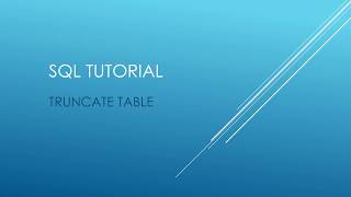 SQL Tutorial - TRUNCATE TABLE