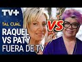 Paty vs Raquel ¿Qué pasa fuera de pantalla?