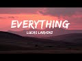 Lucas Larvenz - Everything (Lyrics) [7clouds Release]  | 25 Min