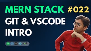 Git and VSCode - MERN Stack Full Course Playlist - 022