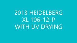 2013 HEIDELBERG XL 106-12-P with UV Drying